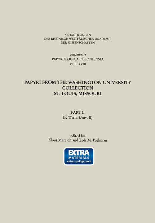 Book cover of Papyri from the Washington University Collection St. Louis, Missouri: Part II (P. Wash. Univ. II) (1990) (Abhandlungen der Nordrhein-Westfälischen Akademie der Wissenschaften)