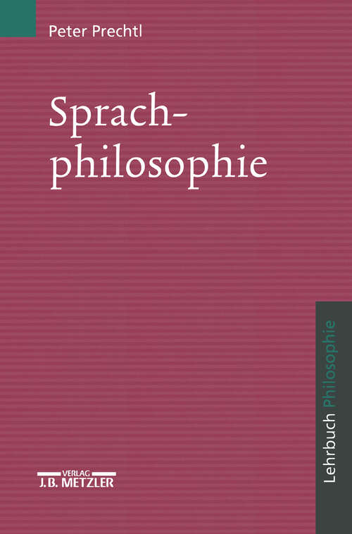 Book cover of Sprachphilosophie: Lehrbuch Philosophie (1. Aufl. 1999)