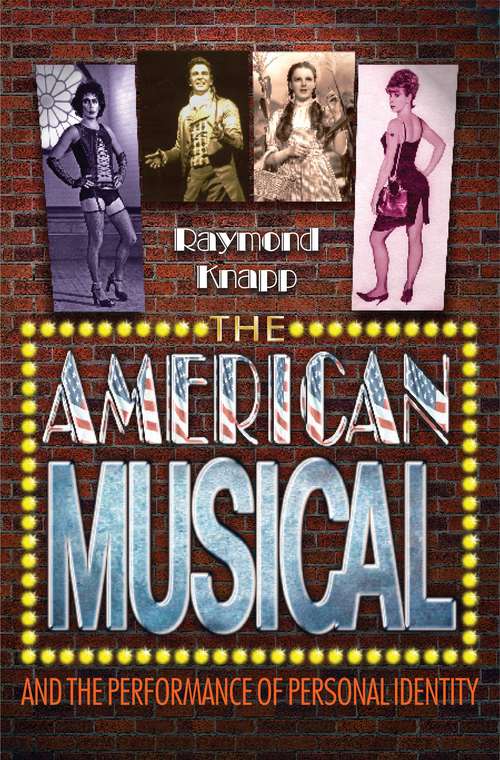 Book cover of The American Musical and the Performance of Personal Identity