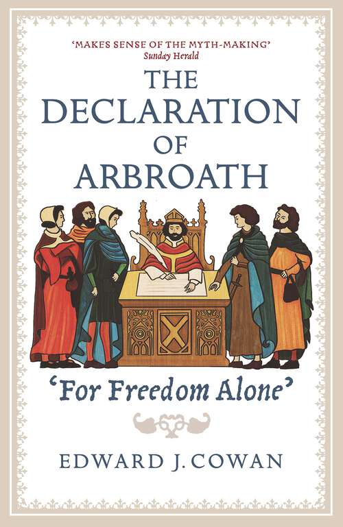 Book cover of The Declaration of Arbroath: 'For Freedom Alone'