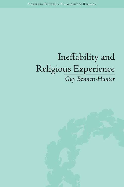 Book cover of Ineffability and Religious Experience (Pickering Studies in PHIL of Religion #1)