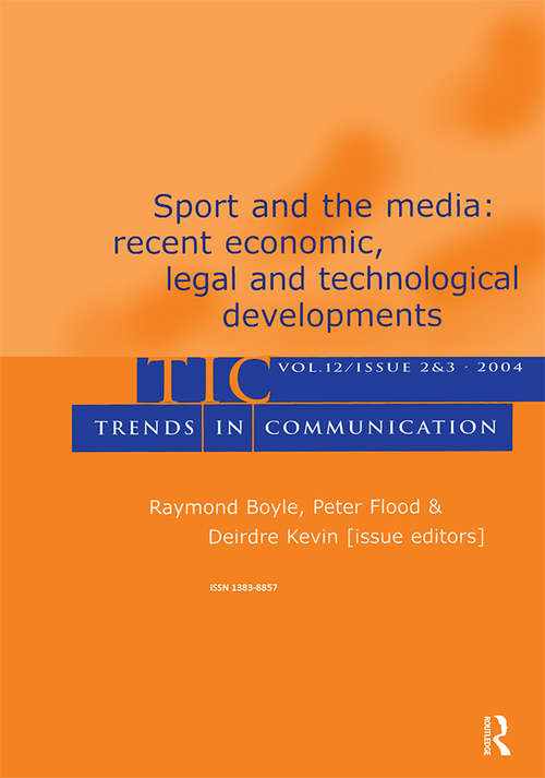 Book cover of Sport and the Media: Recent Economic, Legal, and Technological Developments:a Special Double Issue of trends in Communication