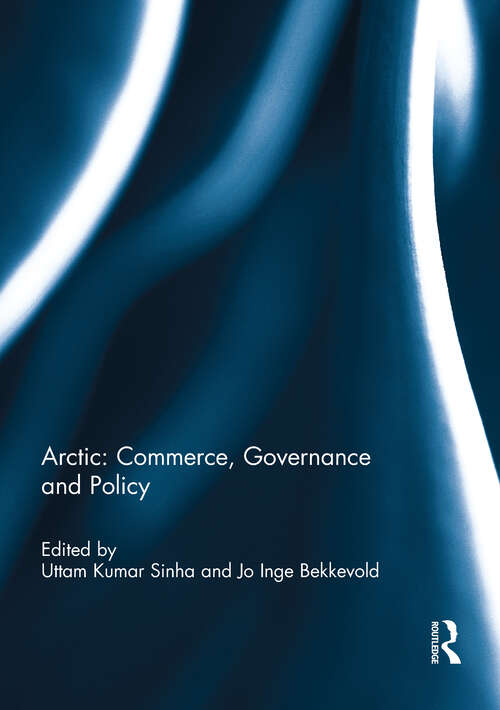 Book cover of Arctic: Commerce, Governance And Policy