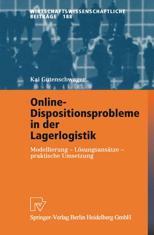 Book cover of Online-Dispositionsprobleme in der Lagerlogistik: Modellierung - Lösungsansätze - praktische Umsetzung (2002) (Wirtschaftswissenschaftliche Beiträge #188)