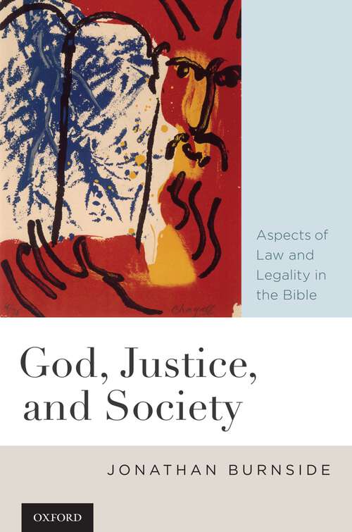 Book cover of God, Justice, And Society: Aspects Of Law And Legality In The Bible