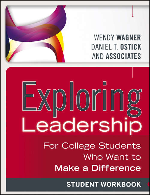 Book cover of Exploring Leadership: For College Students Who Want to Make a Difference, Student Workbook (3)