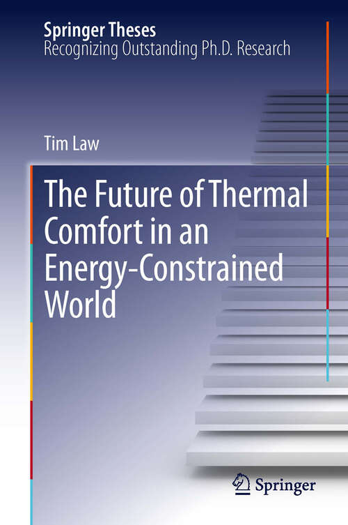 Book cover of The Future of Thermal Comfort in an Energy- Constrained World (2013) (Springer Theses)