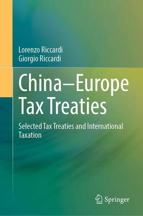 Book cover of China–Europe Tax Treaties: Selected Tax Treaties and International Taxation (1st ed. 2022)