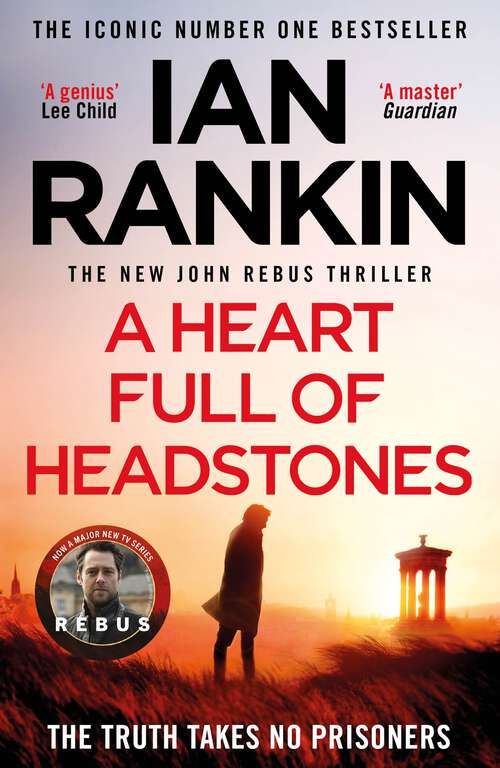 Book cover of A Heart Full of Headstones: The Gripping New Must-Read Thriller from the No.1 Bestseller Ian Rankin