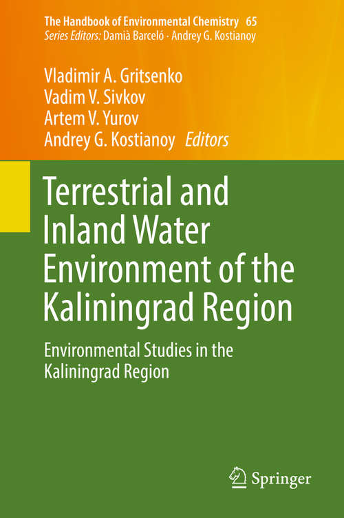 Book cover of Terrestrial and Inland Water Environment of the Kaliningrad Region: Environmental Studies in the Kaliningrad Region (The Handbook of Environmental Chemistry #65)