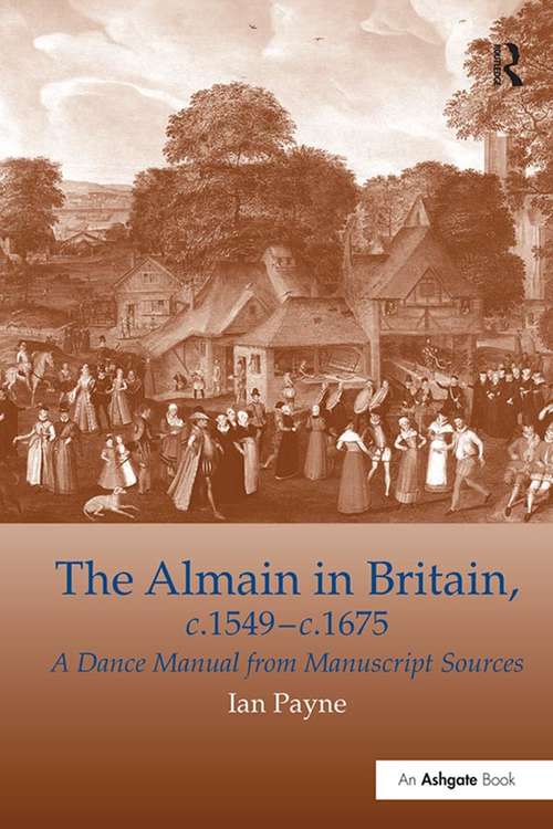 Book cover of The Almain in Britain, c.1549-c.1675: A Dance Manual from Manuscript Sources