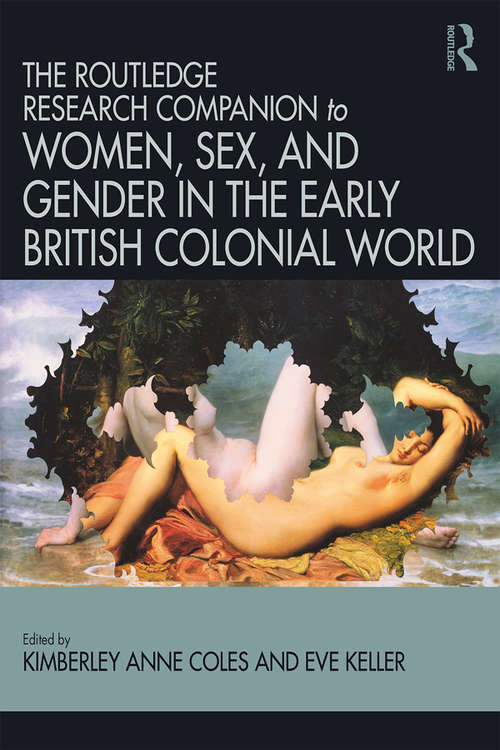 Book cover of Routledge Companion to Women, Sex, and Gender in the Early British Colonial World