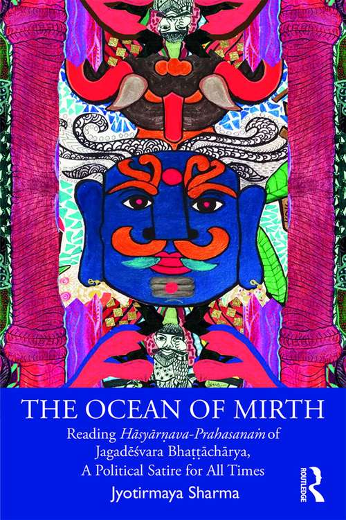 Book cover of The Ocean of Mirth: Reading Hāsyārṇava-Prahasanaṁ of Jagadēśvara Bhaṭṭāchārya, A Political Satire for All Times