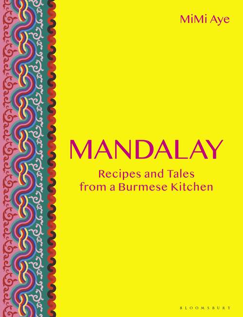 Book cover of Mandalay: Recipes and Tales from a Burmese Kitchen