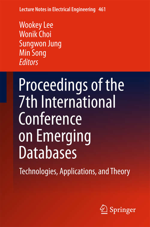 Book cover of Proceedings of the 7th International Conference on Emerging Databases: Technologies, Applications, and Theory (Lecture Notes in Electrical Engineering #461)