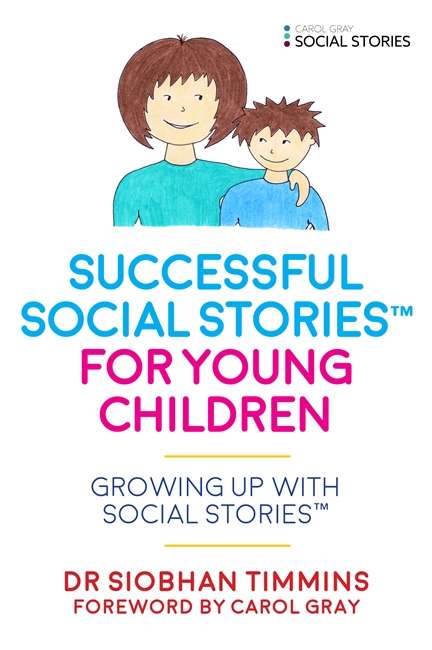 Book cover of Successful Social Stories™ for Young Children: Growing Up with Social Stories™ (PDF)