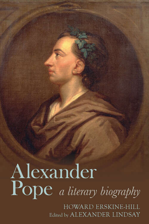 Book cover of Alexander Pope: A Literary Biography (Clemson University Press: Eighteenth-Century Moments)