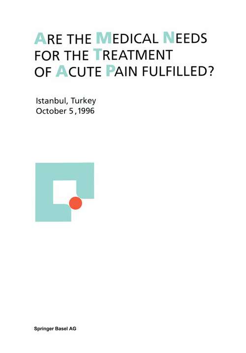 Book cover of Are the medical needs for the treatment of acute pain fulfilled?: Istanbul, Turkey, October 5, 1996 (1997)