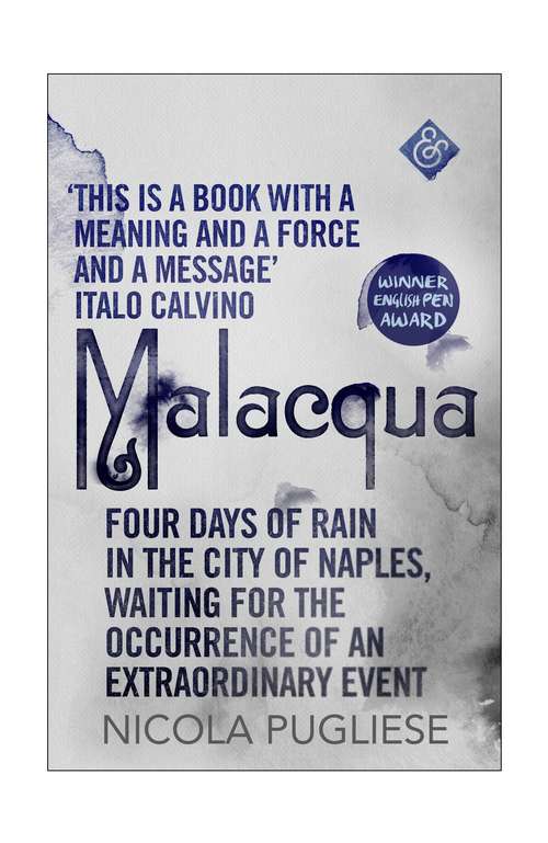 Book cover of Malacqua: Four days of Rain in the City of Naples, Waiting for the Occurrence of an Extraordinary Event
