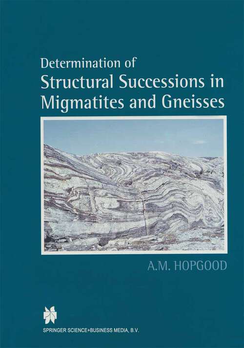 Book cover of Determination of Structural Successions in Migmatites and Gneisses (1999)