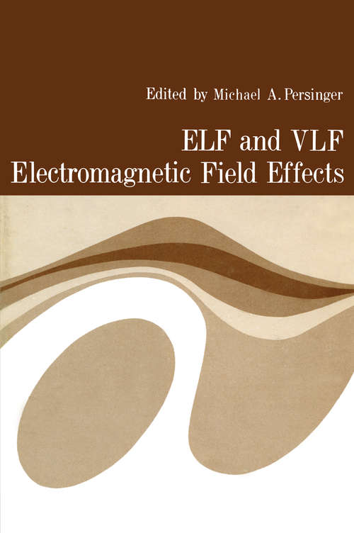 Book cover of ELF and VLF Electromagnetic Field Effects (1974)