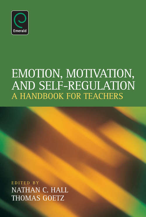 Book cover of Emotion, Motivation, and Self-Regulation: A Handbook for Teachers (0)