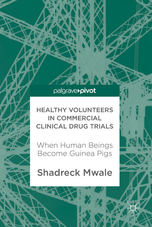 Book cover of Healthy Volunteers in Commercial Clinical Drug Trials: When Human Beings Become Guinea Pigs