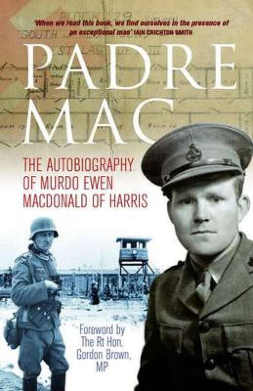 Book cover of Padre Mac: The Autobiography of the Late Murdo Ewen Macdonald of Harris