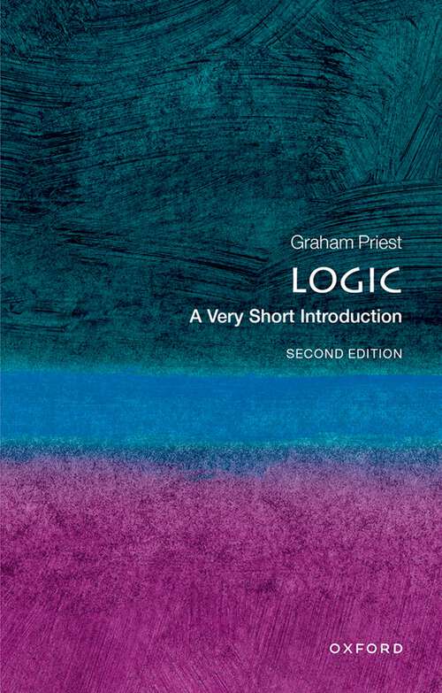 Book cover of Logic: From If To Is (2) (Very Short Introductions)