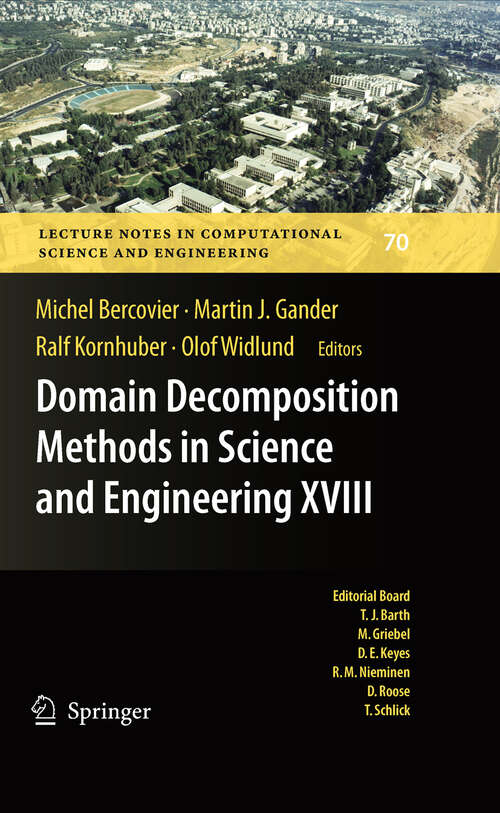 Book cover of Domain Decomposition Methods in Science and Engineering XVIII (2009) (Lecture Notes in Computational Science and Engineering #70)