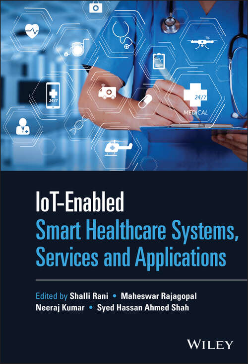 Book cover of IoT-enabled Smart Healthcare Systems, Services and Applications