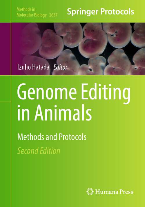 Book cover of Genome Editing in Animals: Methods And Protocols (Methods In Molecular Biology Ser. #1630)