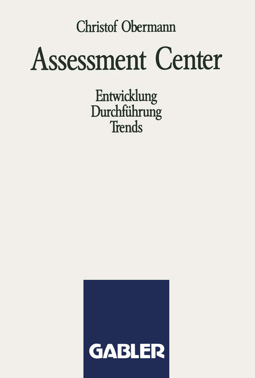 Book cover of Assessment Center: Entwicklung Durchführung Trends (1992)