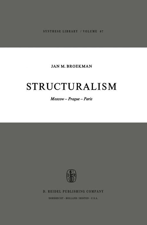 Book cover of Structuralism: Moscow-Prague-Paris (1974) (Synthese Library #67)