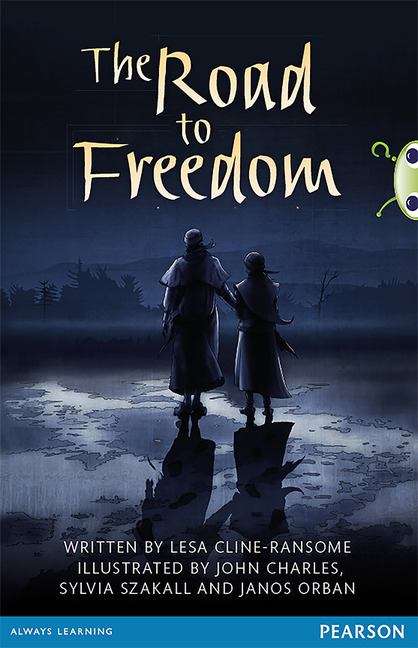 Book cover of Bug Club Comprehension Year 6 the Road to Freedom (PDF)