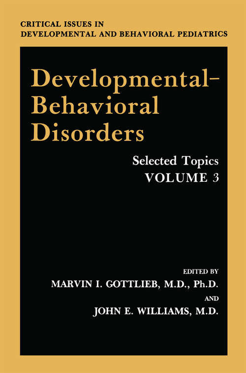 Book cover of Developmental-Behavioral Disorders: Selected Topics (1991) (Critical Issues in Developmental and Behavioral Pediatrics)