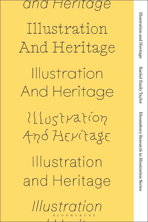 Book cover of Illustration and Heritage (Bloomsbury Research in Illustration Series)