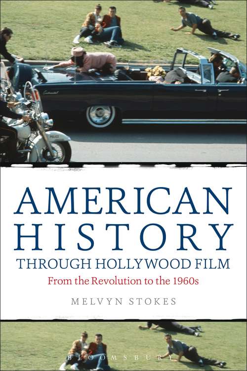 Book cover of American History through Hollywood Film: From the Revolution to the 1960s
