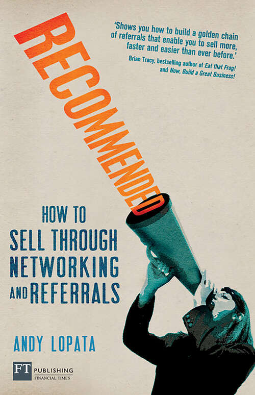 Book cover of Recommended: How to sell through networking and referrals (Financial Times Series)