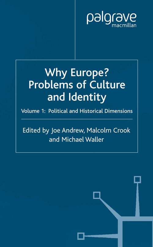 Book cover of Why Europe? Problems of Culture and Identity: Volume 1: Political and Historical Dimensions (2000)