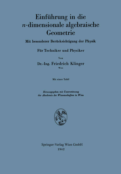 Book cover of Einführung in die n-dimensionale algebraische Geometrie: Mit besonderer Berücksichtigung der Physik. Für Techniker und Physiker (1942)