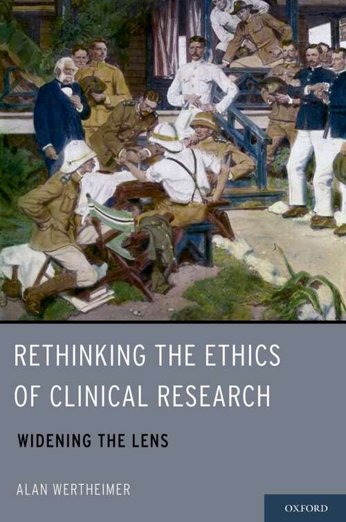 Book cover of Rethinking the Ethics of Clinical Research: Widening the Lens