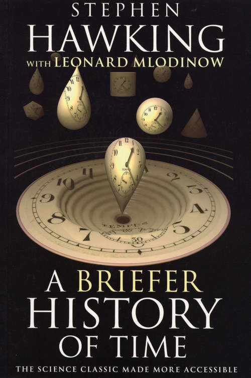 Book cover of A Briefer History of Time: From The Big Bang To Black Holes