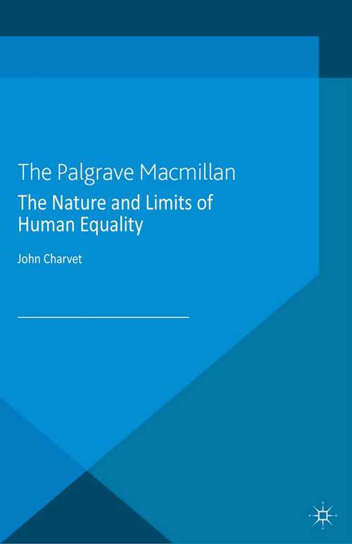 Book cover of The Nature and Limits of Human Equality (2013)