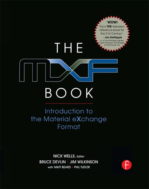 Book cover of The MXF Book: An Introduction to the Material eXchange Format