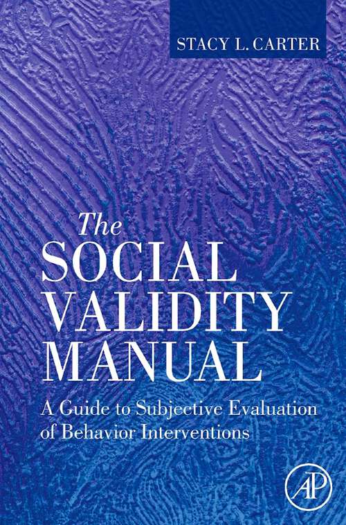 Book cover of The Social Validity Manual: A Guide to Subjective Evaluation of Behavior Interventions