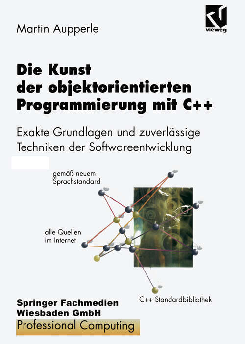 Book cover of Die Kunst der objektorientierten Programmierung mit C++: Exakte Grundlagen und zuverlässige Techniken zur objektorientierten Softwareentwicklung (1997)