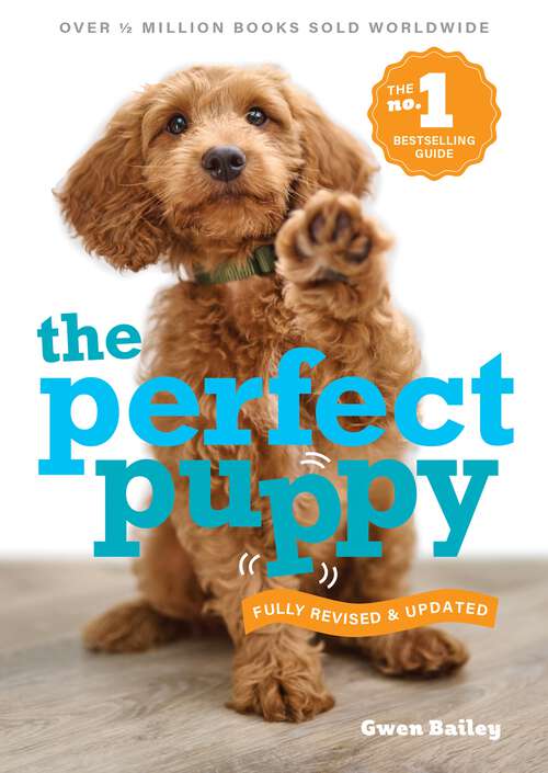 Book cover of Perfect Puppy: The classic puppy training book now fully revised and updated