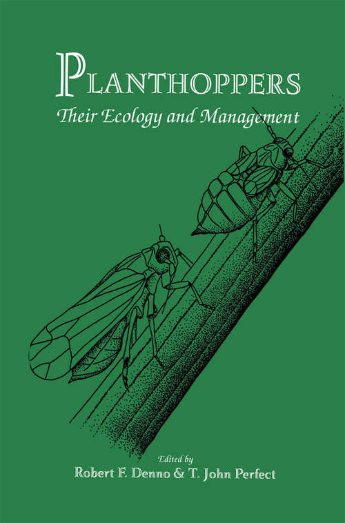 Book cover of Planthoppers: Their Ecology and Management (1994)