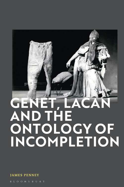 Book cover of Genet, Lacan and the Ontology of Incompletion